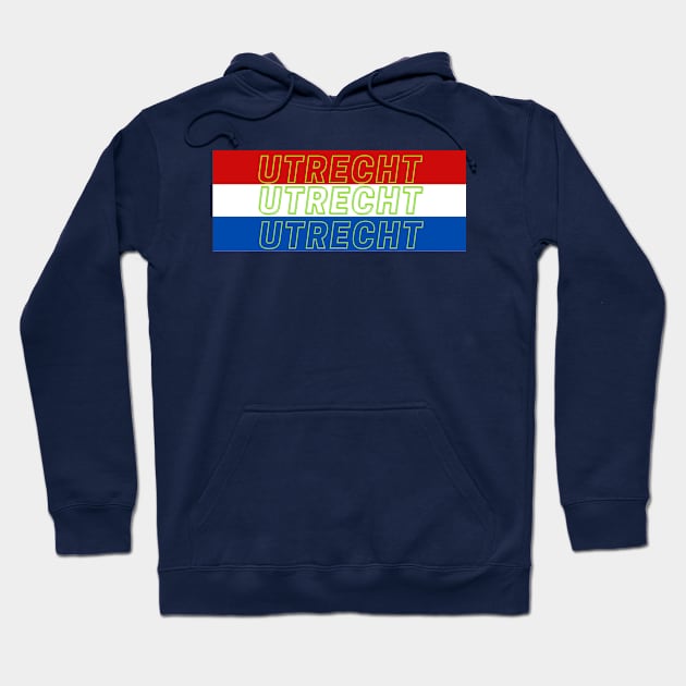 Utrecht City in Netherlands Flag Stripes Colors Hoodie by aybe7elf